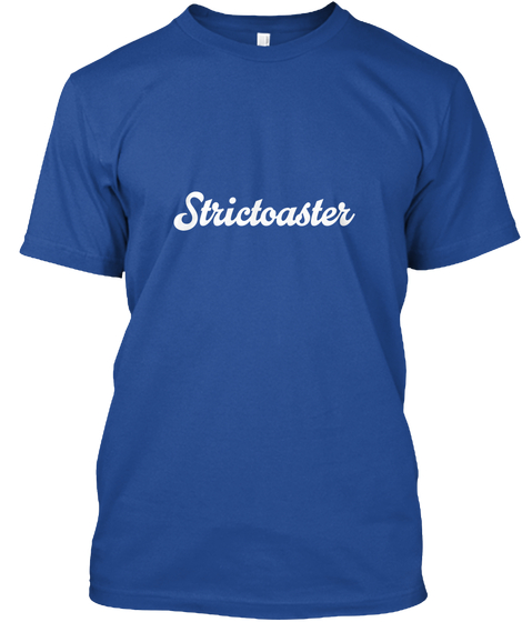 Strictoaster Shirt